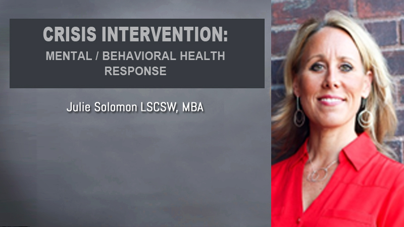 Crisis Intervention: Mental/Behavioral Health Response